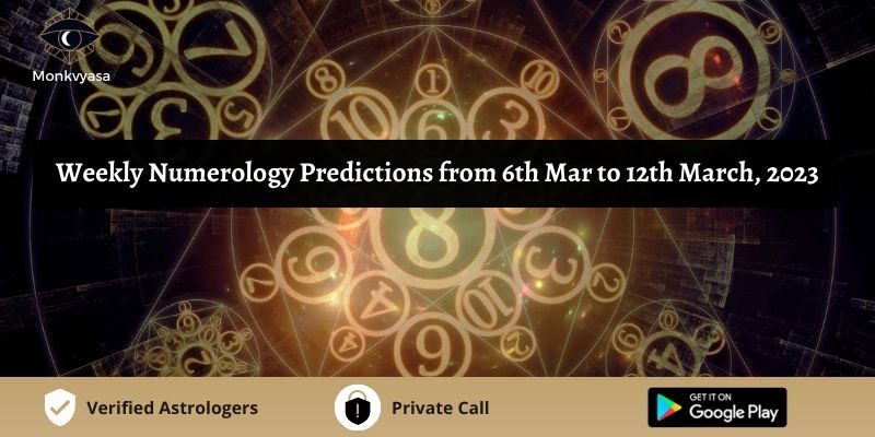 https://www.monkvyasa.com/public/assets/monk-vyasa/img/Weekly Numerology Predictions From 6th Mar To 12th March.jpg